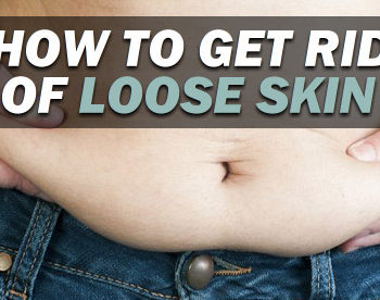 get rid of loose skin