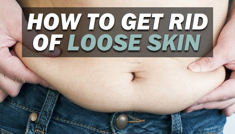 get rid of loose skin